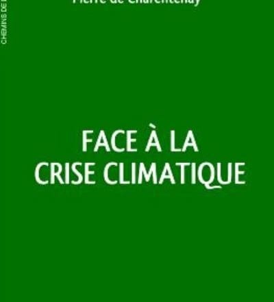 Face à la crise climatique Pierre de Charentenay
