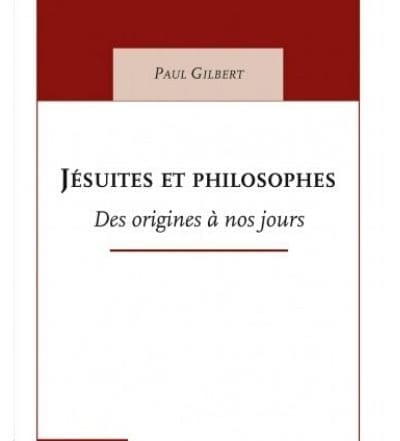 Jésuites et philosophes Paul Gilbert