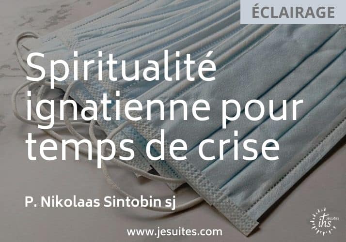 Spiritualité ignatienne pour temps de crise Nikolaas Sintobin