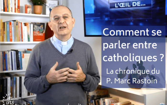 Comment se parler entre catholiques - Marc Rastoin - jesuites