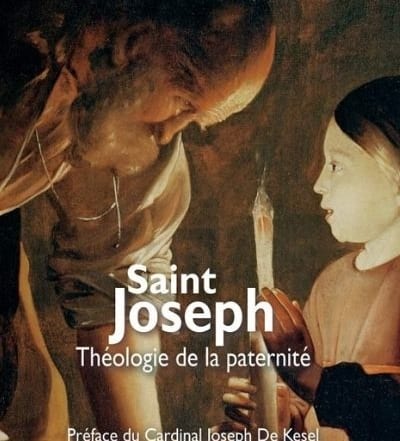 Saint Joseph, théologie de la paternité – Cahier de la Nouvelle Revue Théologique