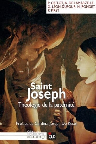 Saint Joseph, théologie de la paternité – Cahier de la Nouvelle Revue Théologique