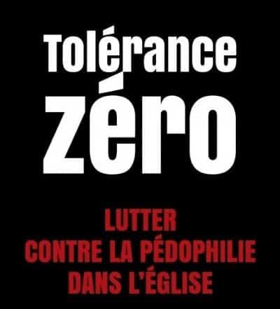 Tolérance zéro ; Lutter contre la pédo-criminalité dans l'Eglise - P. Pierre de Charentenay sj