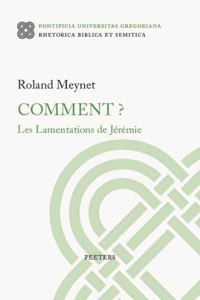 Comment Les Lamentations de Jérémie P Roland Meynet sj