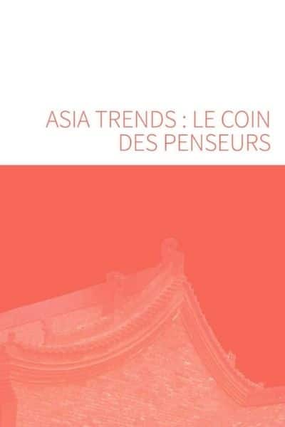 Asia Trends Le coin des penseurs