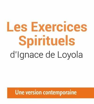 Les Exercices Spirituels d’Ignace de Loyola Une version contemporaine Benoît Vermander