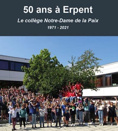 50 ans à Erpent Le collège Notre-Dame de la Paix 1971-2021