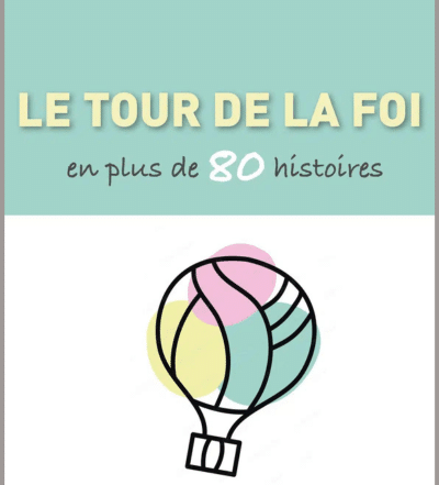 Le tour de la foi en plus de 80 histoires P Nicolas Rousselot sj