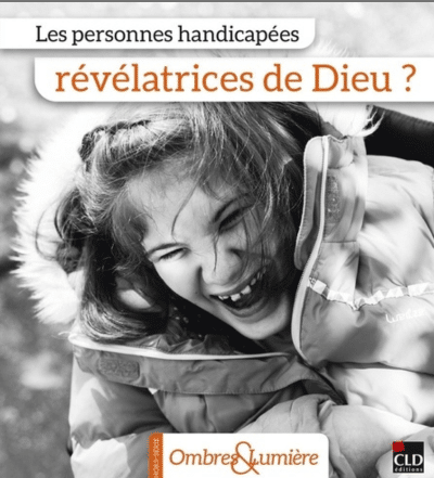 Cahier NRT Les personnes handicapées révélatrices de Dieu