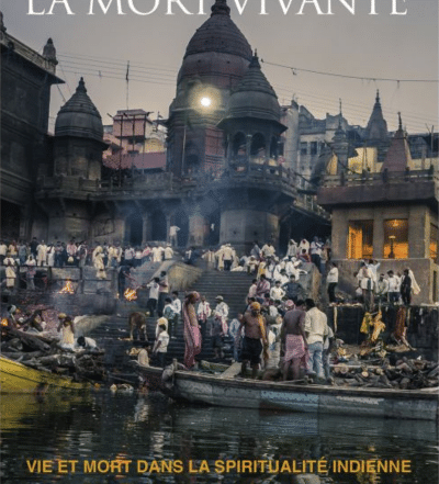 La mort vivante Vie et mort dans la spiritualité indienne - P. Jacques Scheuer sj