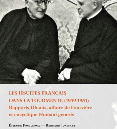 Les jésuites français dans la tourmente (1949-1951) - Étienne Fouilloux et P. Bernard Joasssart sj